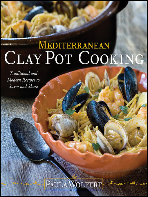 Title details for Mediterranean Clay Pot Cooking by Paula Wolfert - Available
